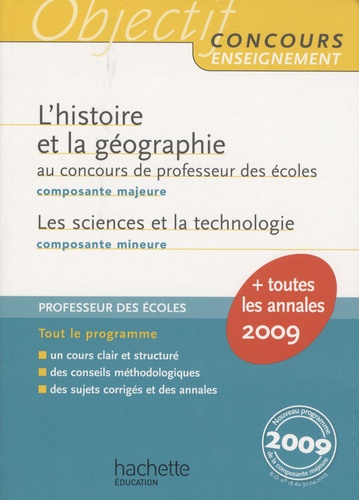 Laurent Bonnet et Jack Guichard - L'Histoire et la géographie Composante majeure au concours de professeur des écoles - Les sciences et la technologie Composante mineure.