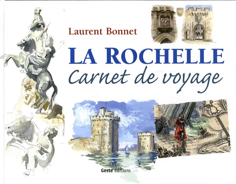 La Rochelle. Carnet de voyage
