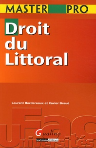 Laurent Bordereaux et Xavier Braud - Droit du Littoral.