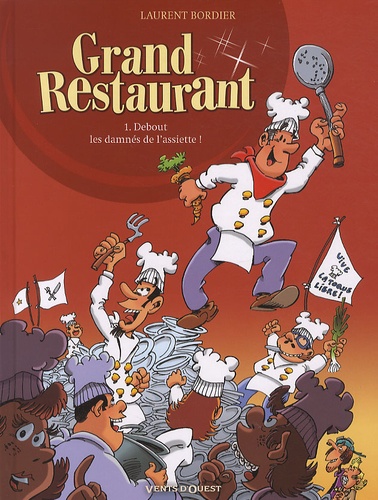 Grand Restaurant Tome 1 Debout les damnés de l'assiette !