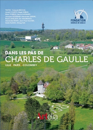 Laurent Bouhanna - Dans les pas de Charles de Gaulle.