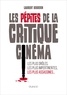 Laurent Bourdon - Les pépites de la critique cinéma - Les plus drôles, les plus impertinentes, les plus assassines....