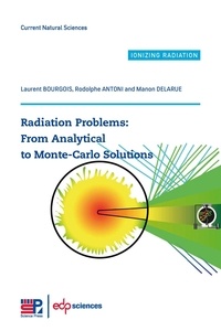 Laurent Bourgois et Rodolphe Antoni - Radiation Problems : From Analytical to Monte-Carlo Solutions.