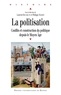Laurent Bourquin et Philippe Hamon - La politisation - Conflits et construction du politique depuis le Moyen Age.