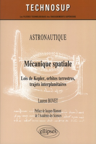 Mécanique spatiale. Lois de Kepler, orbites terrestres, trajets interplanétaires