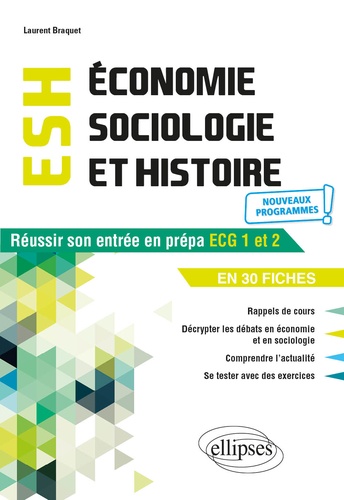 Economie, sociologie et histoire. Réussir son entrée en prépa ECG 1 et 2 en 30 fiches