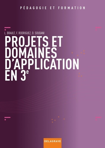 Laurent Brault - Technologie 3e - Projets et domaines d'application.