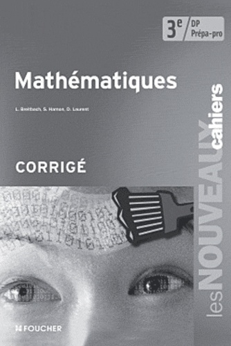 Laurent Breitbach et Sophie Hamon - Mathématiques 3e DP Prépa-pro - Corrigé.