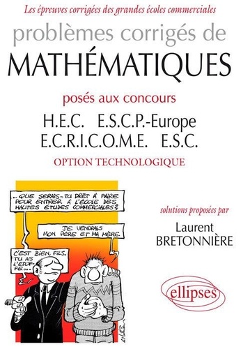 Problèmes corrigés mathématiques posés aux concours H.E.C., E.S.C.P. Europe, ECRICOME et E.S.C. option technologique. Tome 2