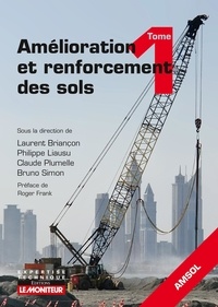 Laurent Briançon et Philippe Liausu - Amélioration et renforcement des sols - Tome 1.
