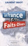 Laurent Briot - La France des faits-divers - Histoires insolites de la presse régionale.