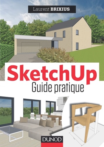 SketchUp : le guide pratique
