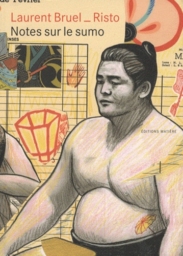 Laurent Bruel et  Risto - Notes sur le sumo.