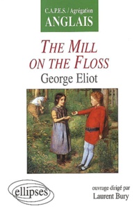 Laurent Bury - The Mill On The Floss, George Eliot.