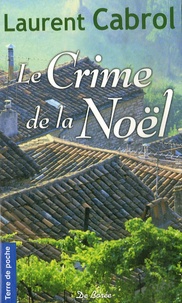 Laurent Cabrol - Le Crime de la Noël.