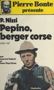 Laurent Cabrol et Jean-Paul Grée - Pepino, berger corse.