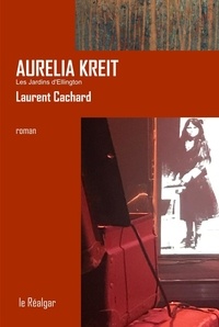 Laurent Cachard - Aurelia Kreit - Les Jardins d'Ellington.
