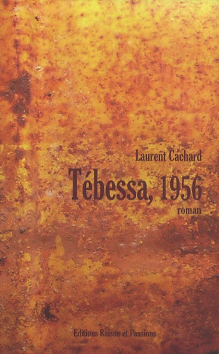 Laurent Cachard - Tébessa, 1956.