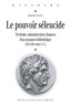Laurent Capdetrey - Le pouvoir séleucide - Territoire, administration, finances d'un royaume hellénistique (312-129 avant J-C).