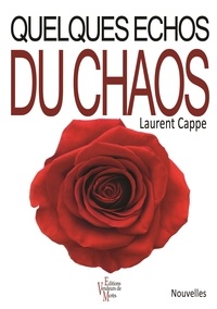 Livres &eacute;lectroniques t&eacute;l&eacute;charg&eacute;s gratuitement Quelques &eacute;chos du chaos 9782959028045 par Laurent Cappe