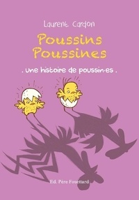 Laurent Cardon - Poussins poussines - Une histoire de poussin.es.