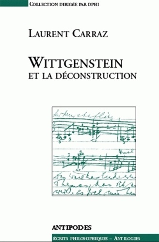 Laurent Carraz - Witgenstein et la déconstruction.