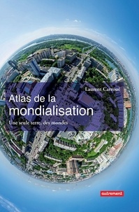 Ebook for Gate examen téléchargement gratuit Atlas de la mondialisation  - Une seule terre, des mondes in French MOBI PDB 9782746746473