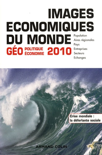 Images économiques du monde. Géoéconomie-géopolitique  Edition 2010