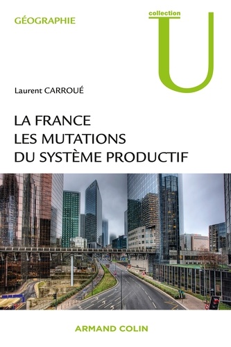 La France. Les mutations du système productif