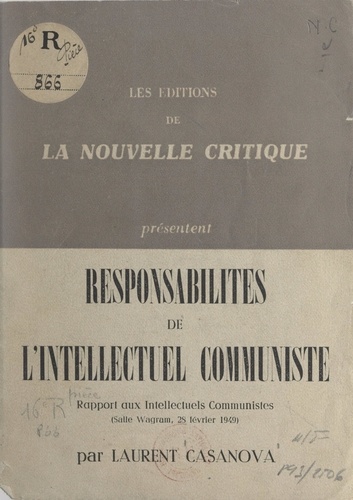 Responsabilités de l'intellectuel communiste. Rapport aux intellectuels communistes (salle Wagram, 28 février 1949)