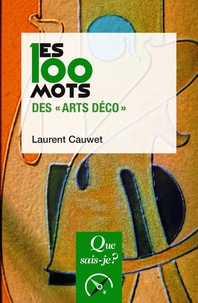 Laurent Cauwet - Les 100 mots des "Arts déco".