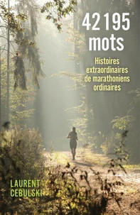 42 195 mots - Histoires extraordinaires de marathoniens ordinaires