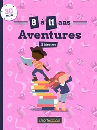 3 histoires (8 - 11 ans) : Aventures #1