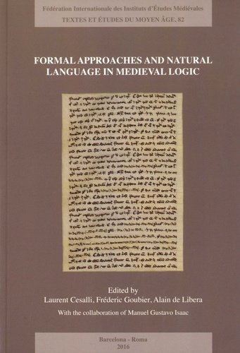Laurent Cesalli et Frédéric Goubier - Formal Approaches and Natural Language in Medieval Logic.