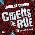 Laurent Chabin et Nicholas Savard-L'Herbier - Chiens de rue - épisode 3: Le goût du sang - Le goût du sang.