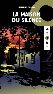 Laurent Chabin - La maison du silence.