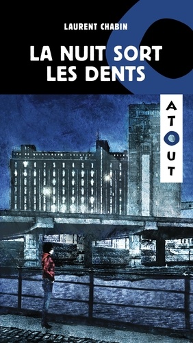 Laurent Chabin - La nuit sort les dents.