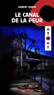 Laurent Chabin - Le canal de la peur.