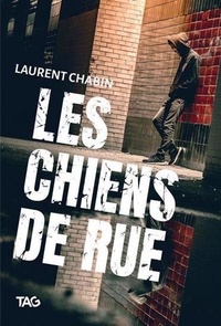 Laurent Chabin - Les chiens de rue.