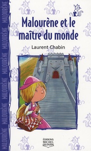 Laurent Chabin - Malourène et le maître du monde.