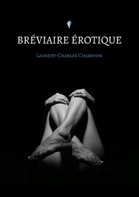 Laurent-Charles Champion - Bréviaire érotique.