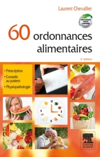 Laurent Chevallier - 60 ordonnances alimentaires.
