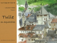 Laurent Chèze - Tulle en aquarelles.