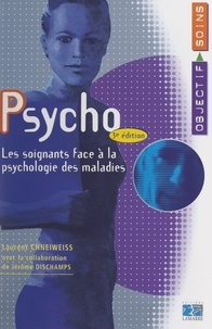 Laurent Chneiweiss et Jérome Dischamps - Psycho - Les soignants face à la psychologie des maladies.