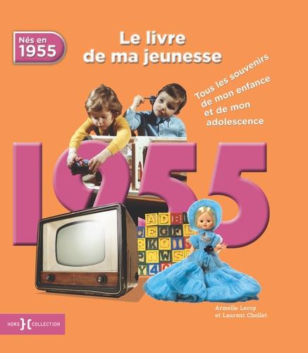 Laurent Chollet - 1955, le livre de ma jeunesse.