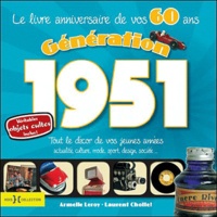 Laurent Chollet et Armelle Leroy - Génération 1951 - Le livre anniversaire de vos 60 ans.