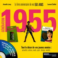 Laurent Chollet et Armelle Leroy - Génération 1955 - Le livre anniversaire de vos 50 ans. 1 CD audio