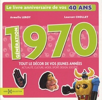 Laurent Chollet et Armelle Leroy - Génération 1970.