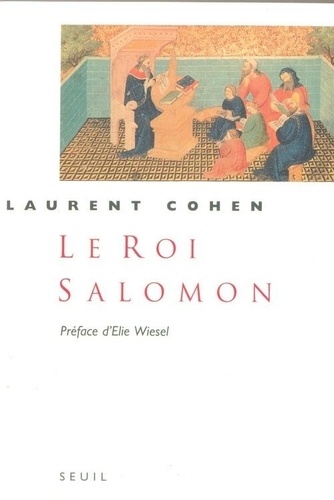Le roi Salomon - Une biographie de Laurent Cohen - Livre - Decitre