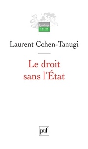 Laurent Cohen-Tanugi - Le droit sans l'Etat.
